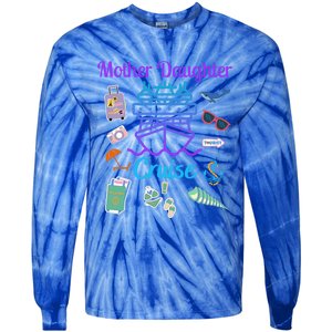 Funny Mother Daughter Cruise Ship Family Trip Vacation Mom Gift Tie-Dye Long Sleeve Shirt