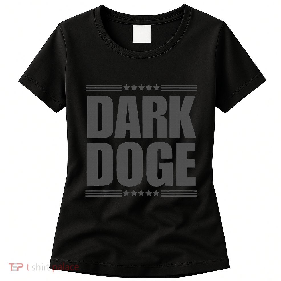 Funny! Maga Dark Doge Elon Vivek Blackout Maga Dark Doge Womens T-Shirt