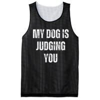 Funny My Dog Is Judging You Funny Dog Lover Mesh Reversible Basketball Jersey Tank