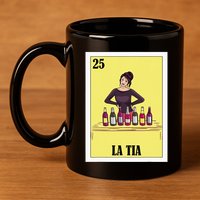Funny Mexican Design For Aunt La Tia 11oz C Handle Ceramic Mug