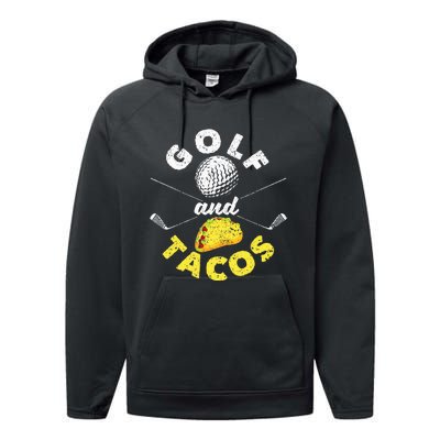 Funny Mexican Dish Favorite Sport Golfer Golf And Tacos Performance Fleece Hoodie