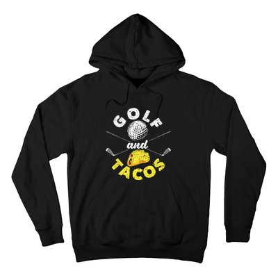 Funny Mexican Dish Favorite Sport Golfer Golf And Tacos Hoodie