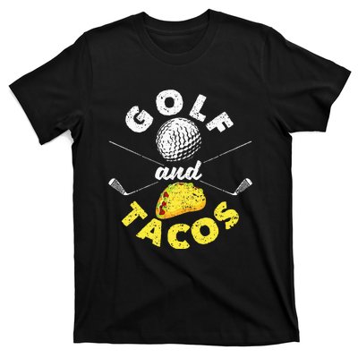 Funny Mexican Dish Favorite Sport Golfer Golf And Tacos T-Shirt