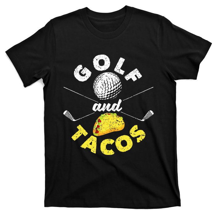 Funny Mexican Dish Favorite Sport Golfer Golf And Tacos T-Shirt