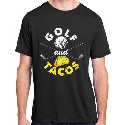 Funny Mexican Dish Favorite Sport Golfer Golf And Tacos Adult ChromaSoft Performance T-Shirt