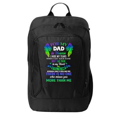 For My Dad In Heaven Touching Tribute For Passed Away Father Gift City Backpack