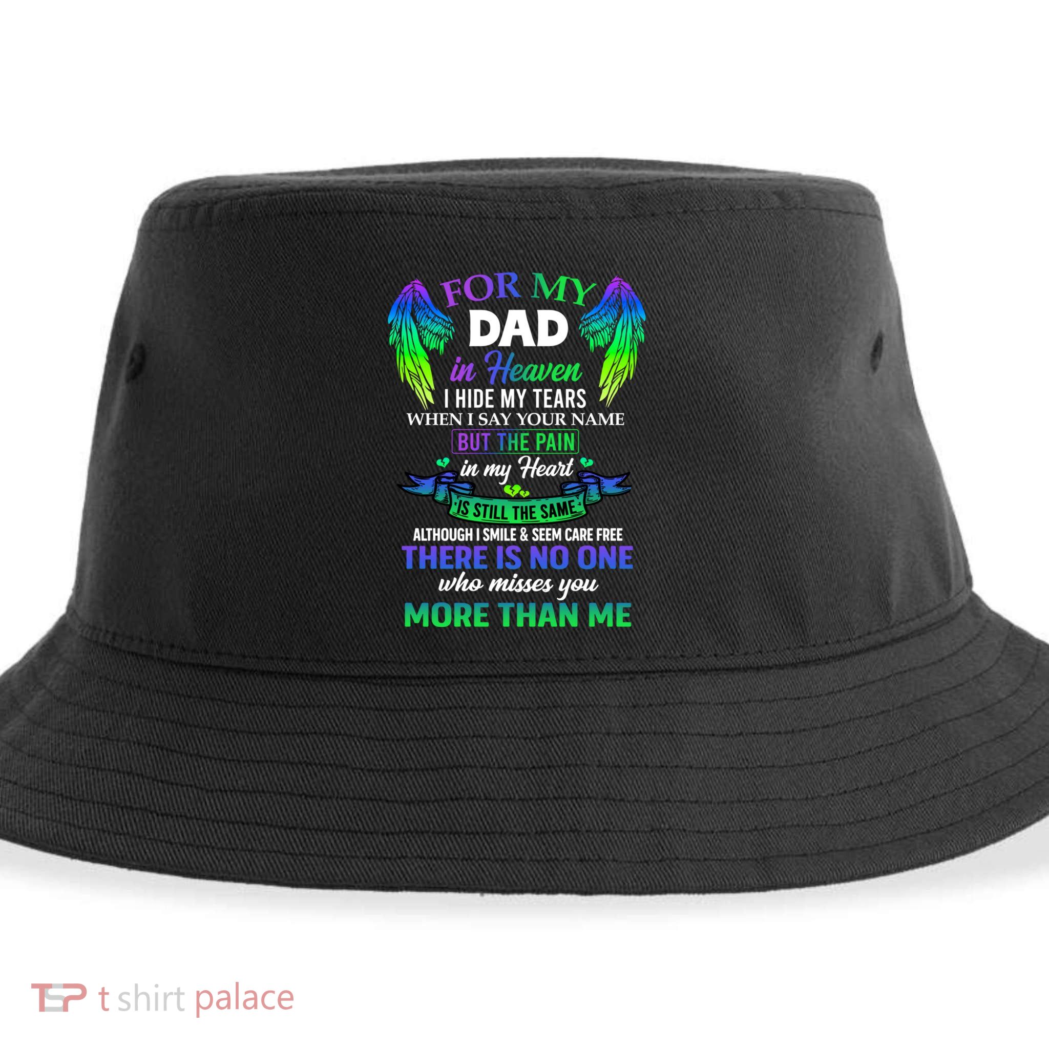 For My Dad In Heaven Touching Tribute For Passed Away Father Gift Sustainable Bucket Hat