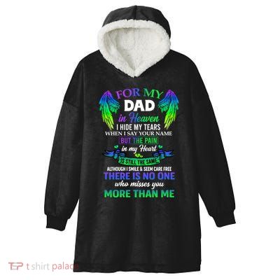 For My Dad In Heaven Touching Tribute For Passed Away Father Gift Hooded Wearable Blanket