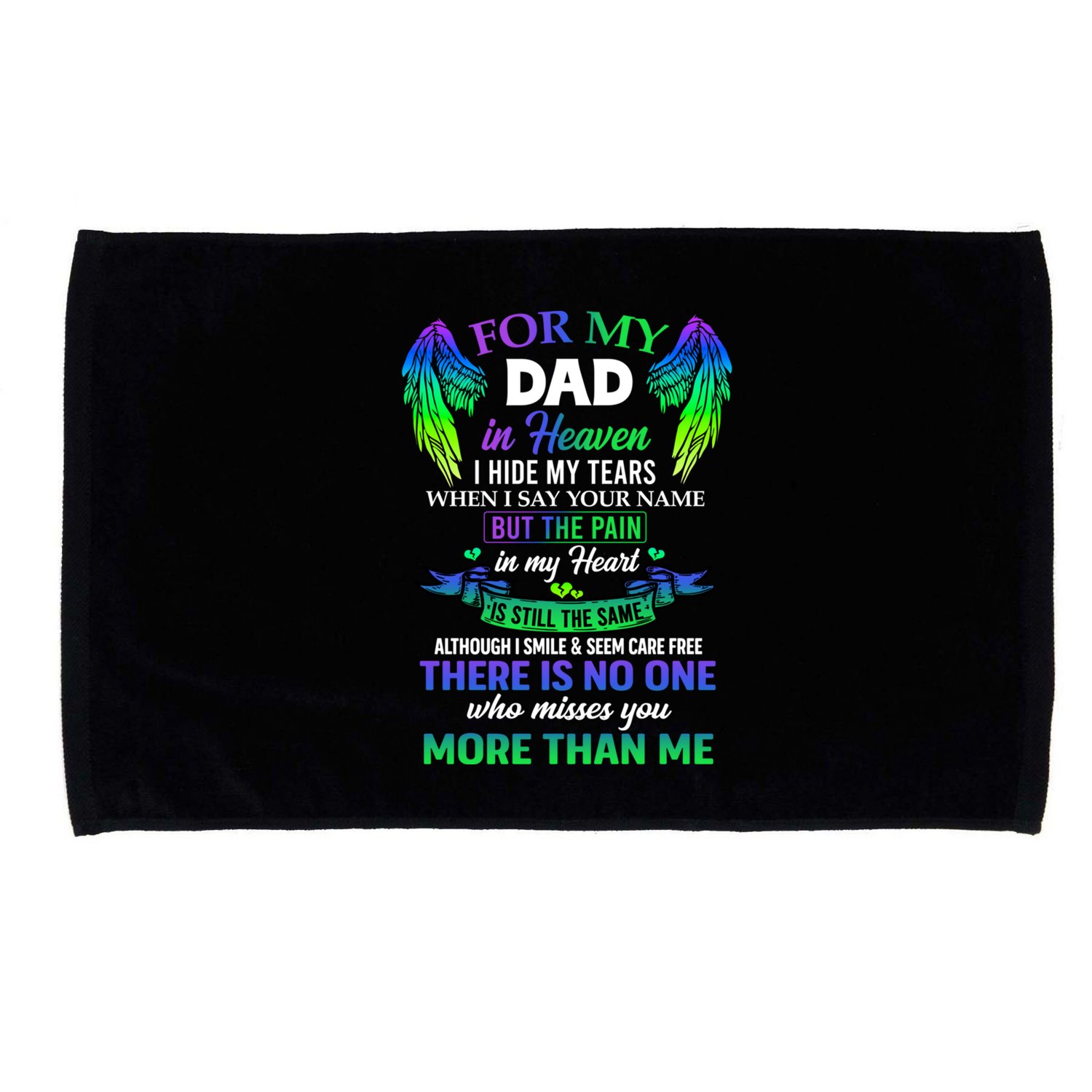 For My Dad In Heaven Touching Tribute For Passed Away Father Gift Microfiber Hand Towel