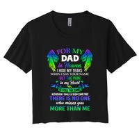 For My Dad In Heaven Touching Tribute For Passed Away Father Gift Women's Crop Top Tee
