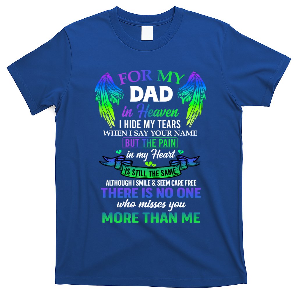 For My Dad In Heaven Touching Tribute For Passed Away Father Gift T-Shirt
