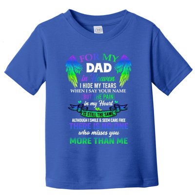 For My Dad In Heaven Touching Tribute For Passed Away Father Gift Toddler T-Shirt