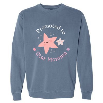 First MotherS Day Firsttime Mom Mommy And Me Star Momma Great Gift Garment-Dyed Sweatshirt