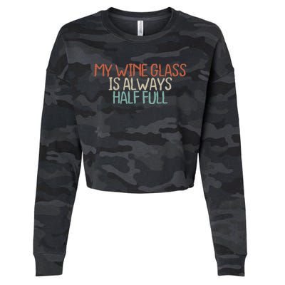 Funny Mom Dad My Wine Glass Is Always Half Full Cropped Pullover Crew