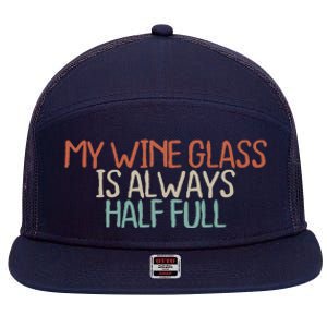 Funny Mom Dad My Wine Glass Is Always Half Full 7 Panel Mesh Trucker Snapback Hat