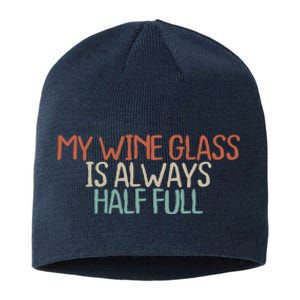 Funny Mom Dad My Wine Glass Is Always Half Full Sustainable Beanie