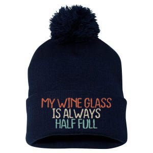 Funny Mom Dad My Wine Glass Is Always Half Full Pom Pom 12in Knit Beanie