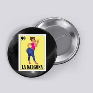 Funny Mexican Design For Hispanas La Chingona Button