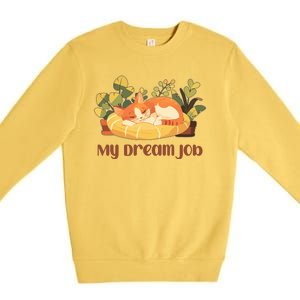 Funny My Dream Job Sleeping Cat Premium Crewneck Sweatshirt