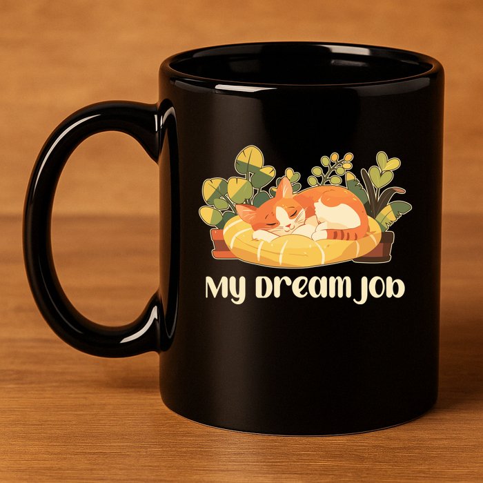 Funny My Dream Job Sleeping Cat 11oz C Handle Ceramic Mug