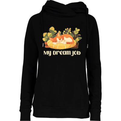 Funny My Dream Job Sleeping Cat Womens Funnel Neck Pullover Hood