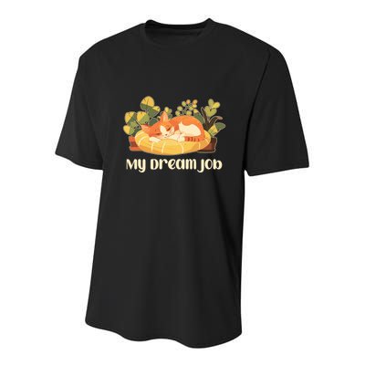 Funny My Dream Job Sleeping Cat Youth Performance Sprint T-Shirt