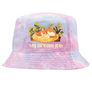 Funny My Dream Job Sleeping Cat Tie-Dyed Bucket Hat