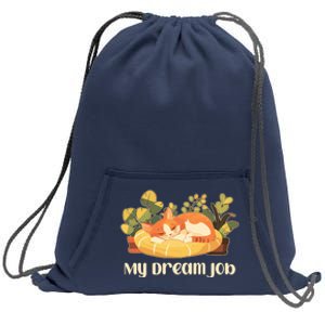 Funny My Dream Job Sleeping Cat Sweatshirt Cinch Pack Bag