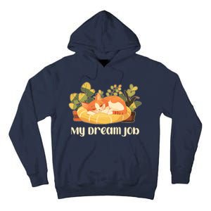 Funny My Dream Job Sleeping Cat Tall Hoodie