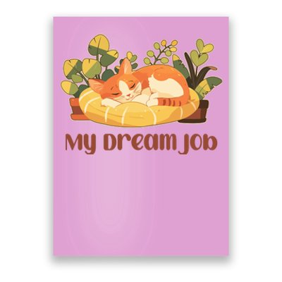 Funny My Dream Job Sleeping Cat Poster