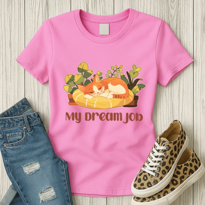 Funny My Dream Job Sleeping Cat Womens T-Shirt