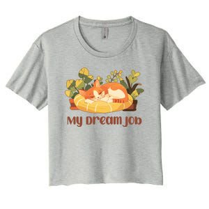 Funny My Dream Job Sleeping Cat Women's Crop Top Tee