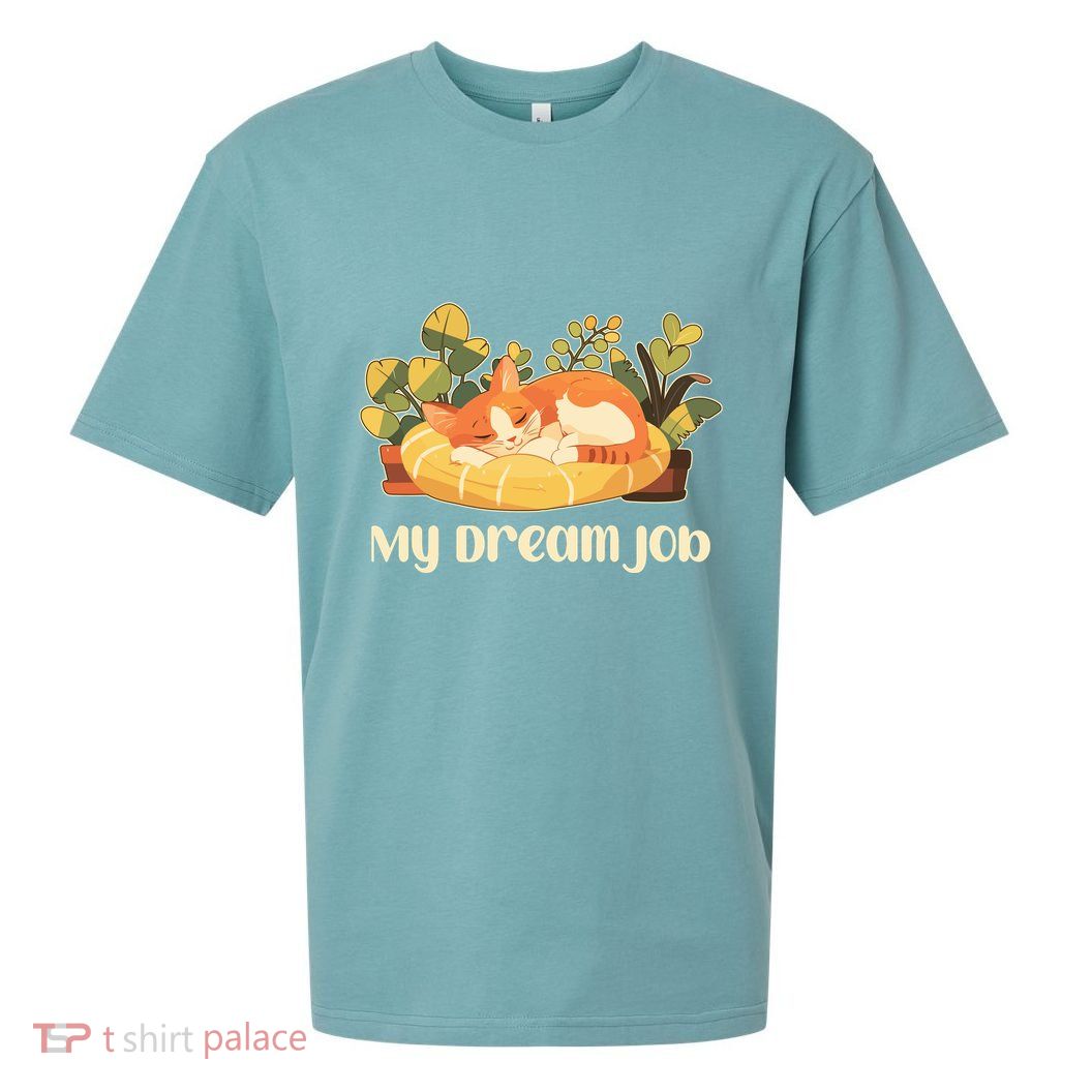 Funny My Dream Job Sleeping Cat Sueded Cloud Jersey T-Shirt