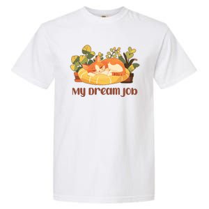 Funny My Dream Job Sleeping Cat Garment-Dyed Heavyweight T-Shirt