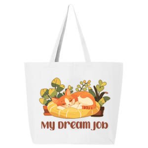 Funny My Dream Job Sleeping Cat 25L Jumbo Tote