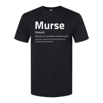 Funny Murse Definition I Male Nurse Softstyle® CVC T-Shirt