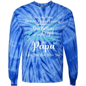 For My Dad In Heaven I Love You Miss You Memorial Day Gift Tie-Dye Long Sleeve Shirt