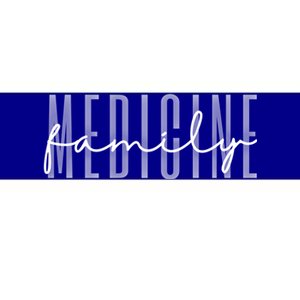 Family Medicine Doctor Family Medicine Nurse Doctor To Be Gift Bumper Sticker