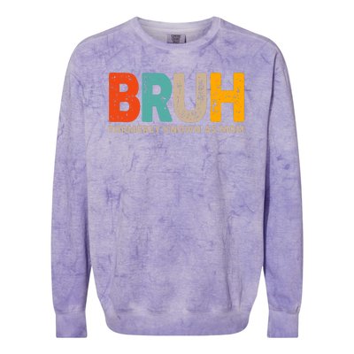 Funny Mothers Day Bruh Formerly Known As Mom Colorblast Crewneck Sweatshirt