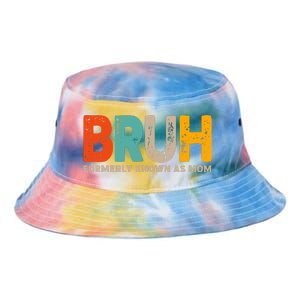 Funny Mothers Day Bruh Formerly Known As Mom Tie Dye Newport Bucket Hat