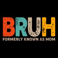 Funny Mothers Day Bruh Formerly Known As Mom Drawstring Bag