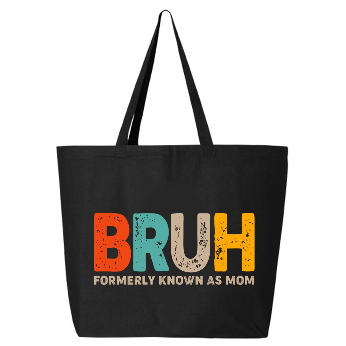 Funny Mothers Day Bruh Formerly Known As Mom 25L Jumbo Tote