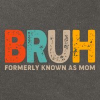 Funny Mothers Day Bruh Formerly Known As Mom Cotton Canvas Backpack