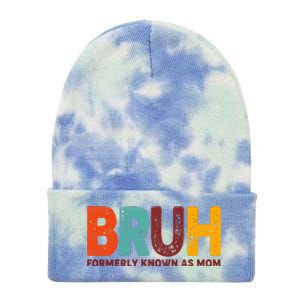 Funny Mothers Day Bruh Formerly Known As Mom Tie Dye 12in Knit Beanie