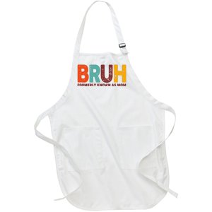 Funny Mothers Day Bruh Formerly Known As Mom Full-Length Apron With Pockets