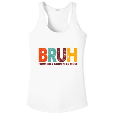 Funny Mothers Day Bruh Formerly Known As Mom Ladies PosiCharge Competitor Racerback Tank