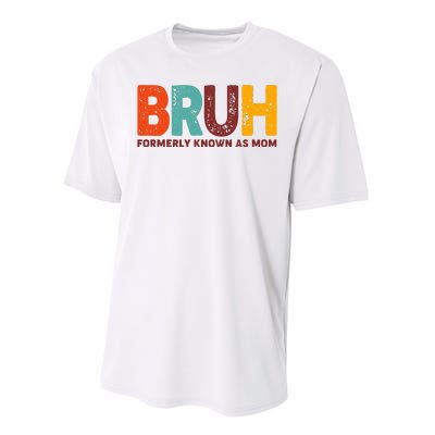 Funny Mothers Day Bruh Formerly Known As Mom Performance Sprint T-Shirt