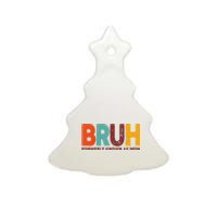 Funny Mothers Day Bruh Formerly Known As Mom Ceramic Tree Ornament