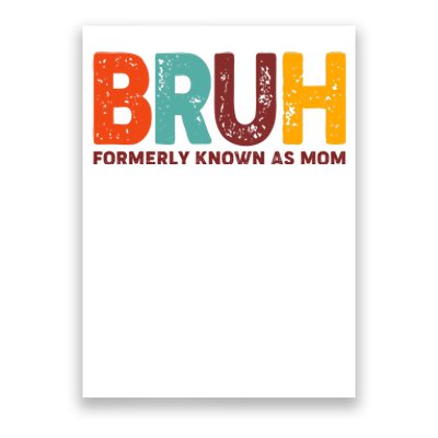 Funny Mothers Day Bruh Formerly Known As Mom Poster