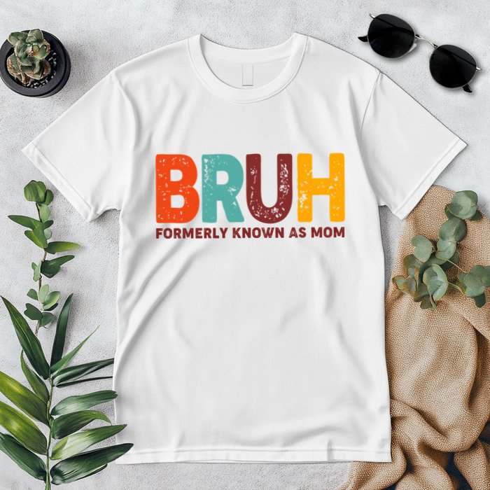 Funny Mothers Day Bruh Formerly Known As Mom Premium T-Shirt